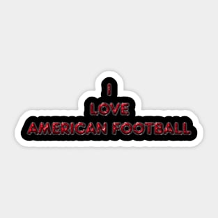 I Love American Football - Red Sticker